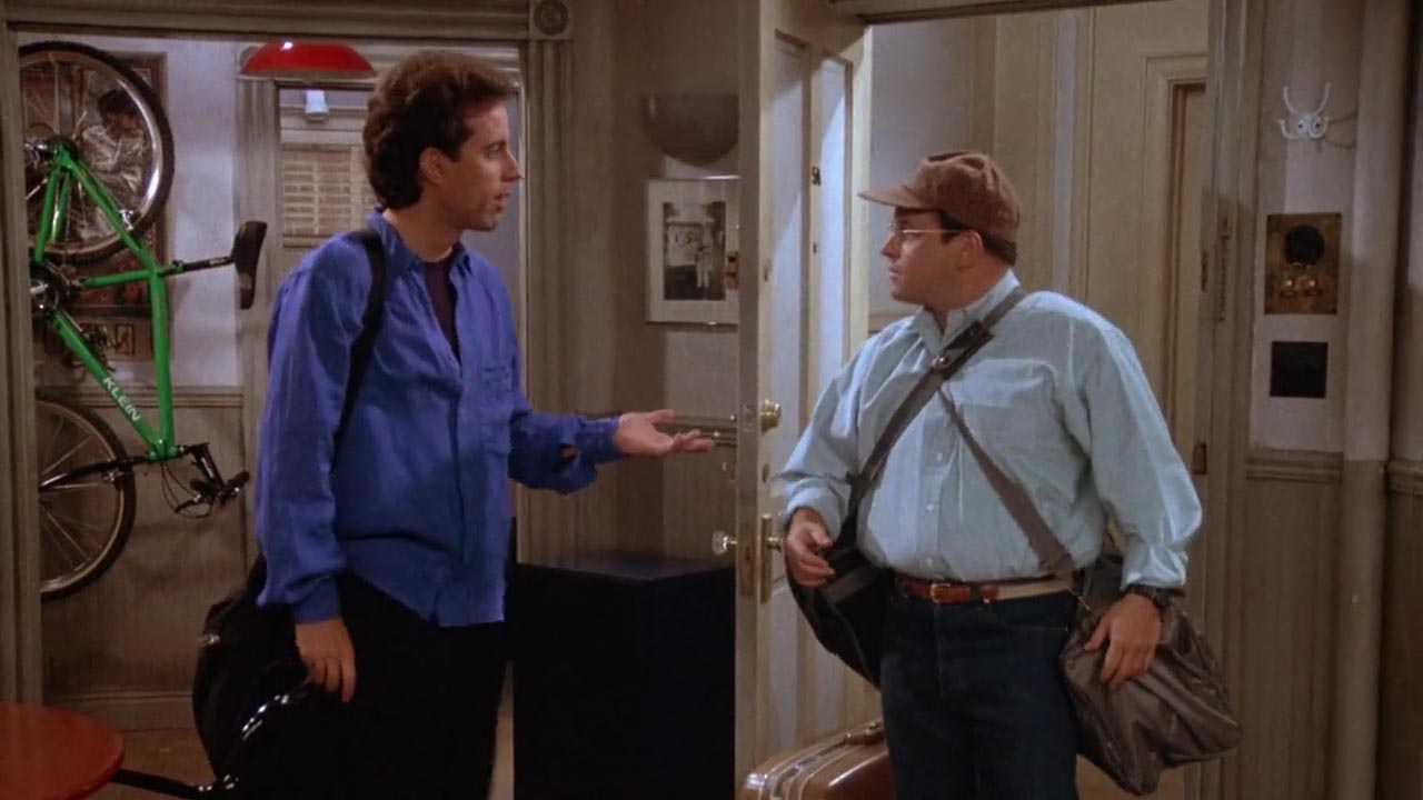 George: I happen to dress based on mood. Jerry: Oh. But you essentially wear the same thing all the time. 